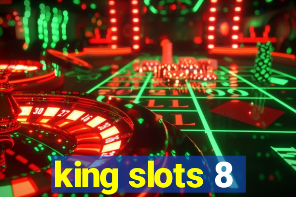 king slots 8